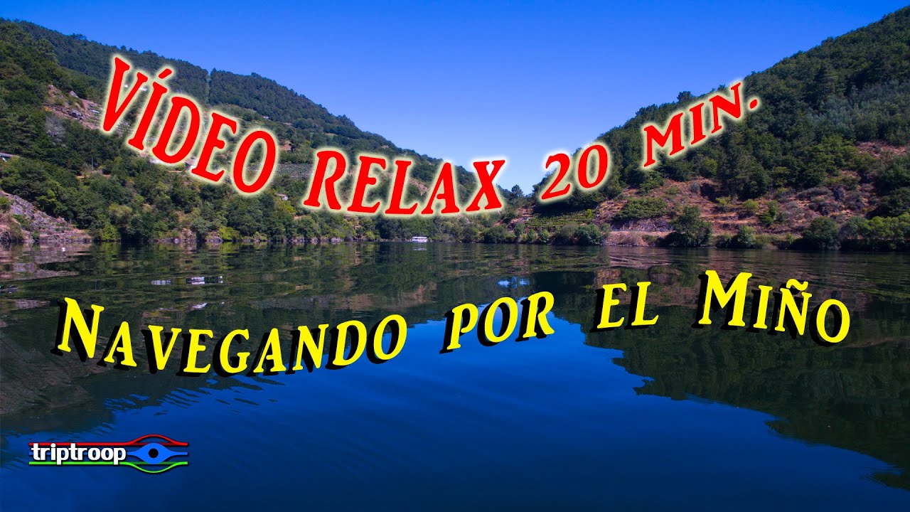 VÍDEO RELAX: Navegando por el río Miño