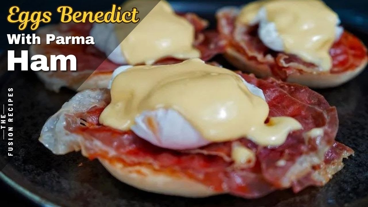 How To Make Hollandaise Sauce & Poached Eggs | Eggs Benedict With Parma Ham