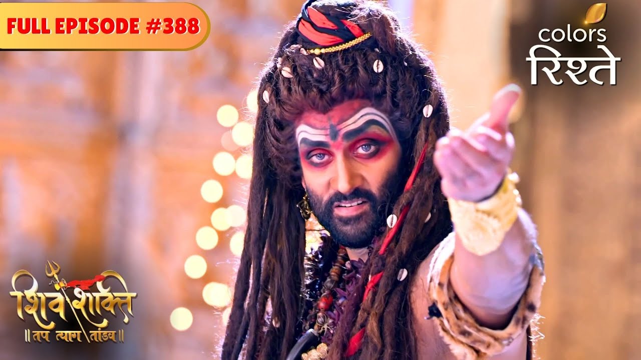 Jalandhar showcases his powers | shiv Shakti | Full Episode 388 | Colors Rishtey