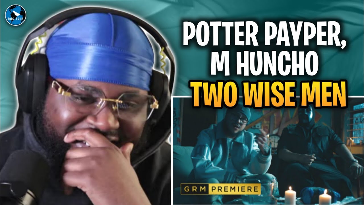 Potter Payper x M Huncho - Two Wise Men [Music Video] | GRM Daily | #RAGTALKTV REACTION
