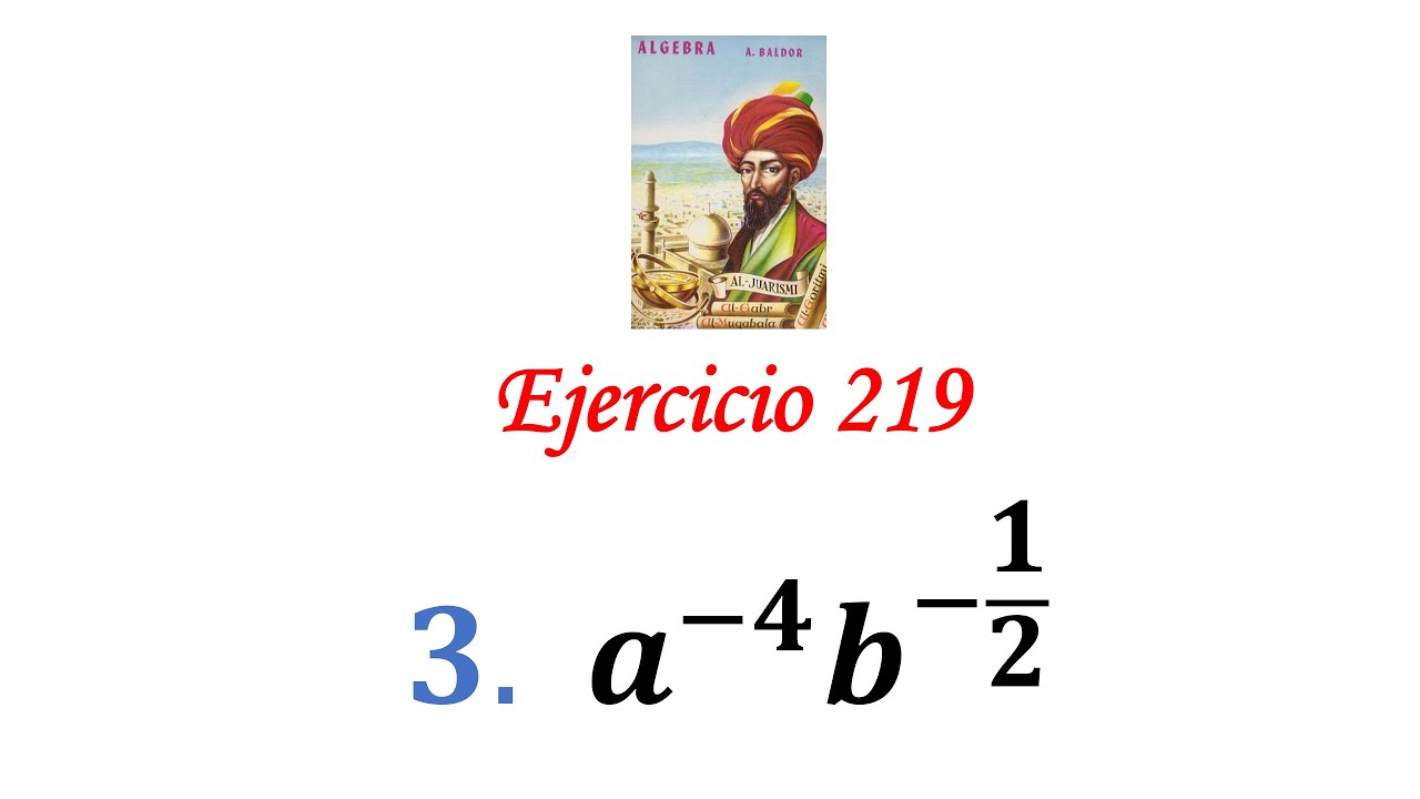 Algebra de Baldor: Ejercicio 219 - Problema 3: a^(-4)b^(-1/2)