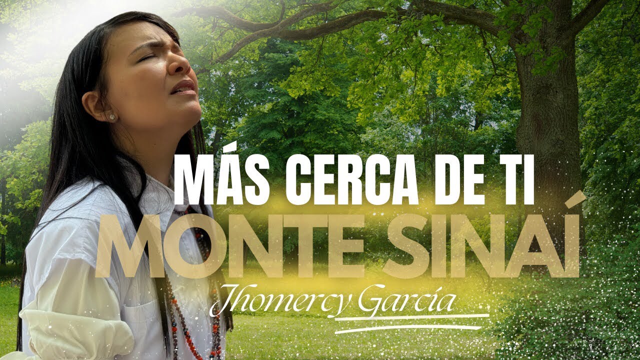 Jhomercy García - Más Cerca de Ti - Monte Sinaí