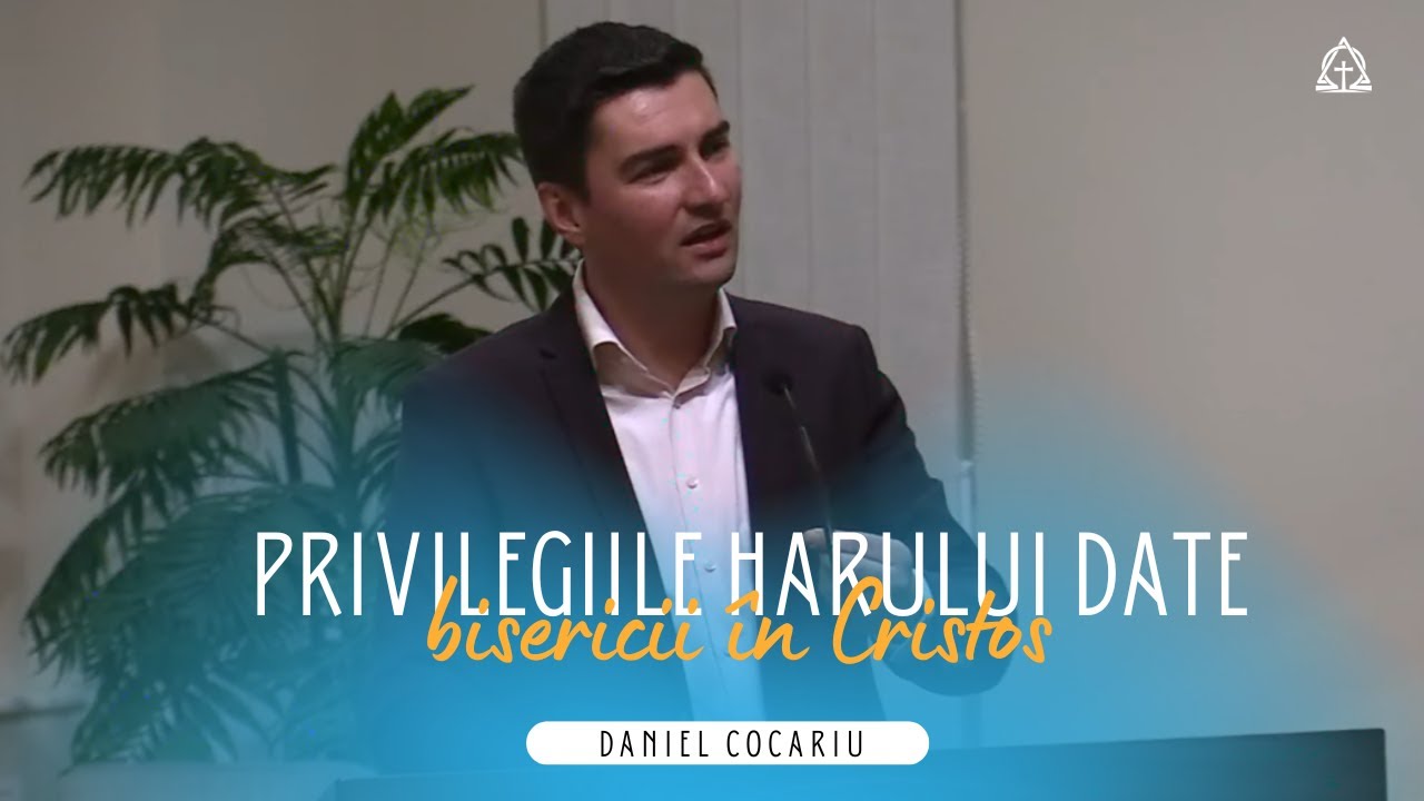 Live - Privilegiile harului date bisericii în Cristos - Daniel Cocariu - 11 Ianuarie 2026 p.m.