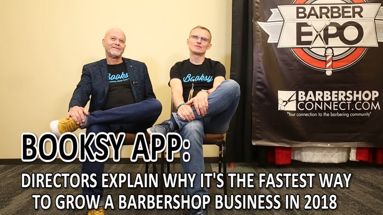 Booksy App: Directors explain why it's the fastest way to grow a barbershop Business in 2018