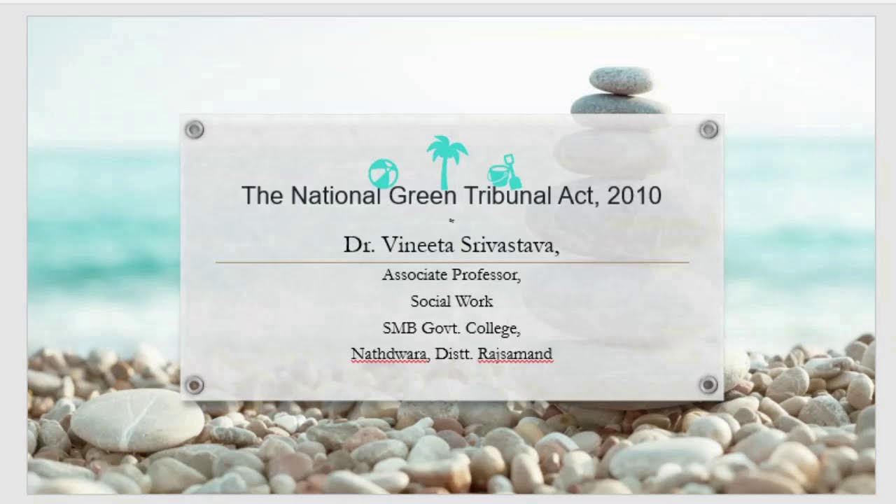 The NGT and NGT Act, 2010 by Dr. Vineeta Srivastava