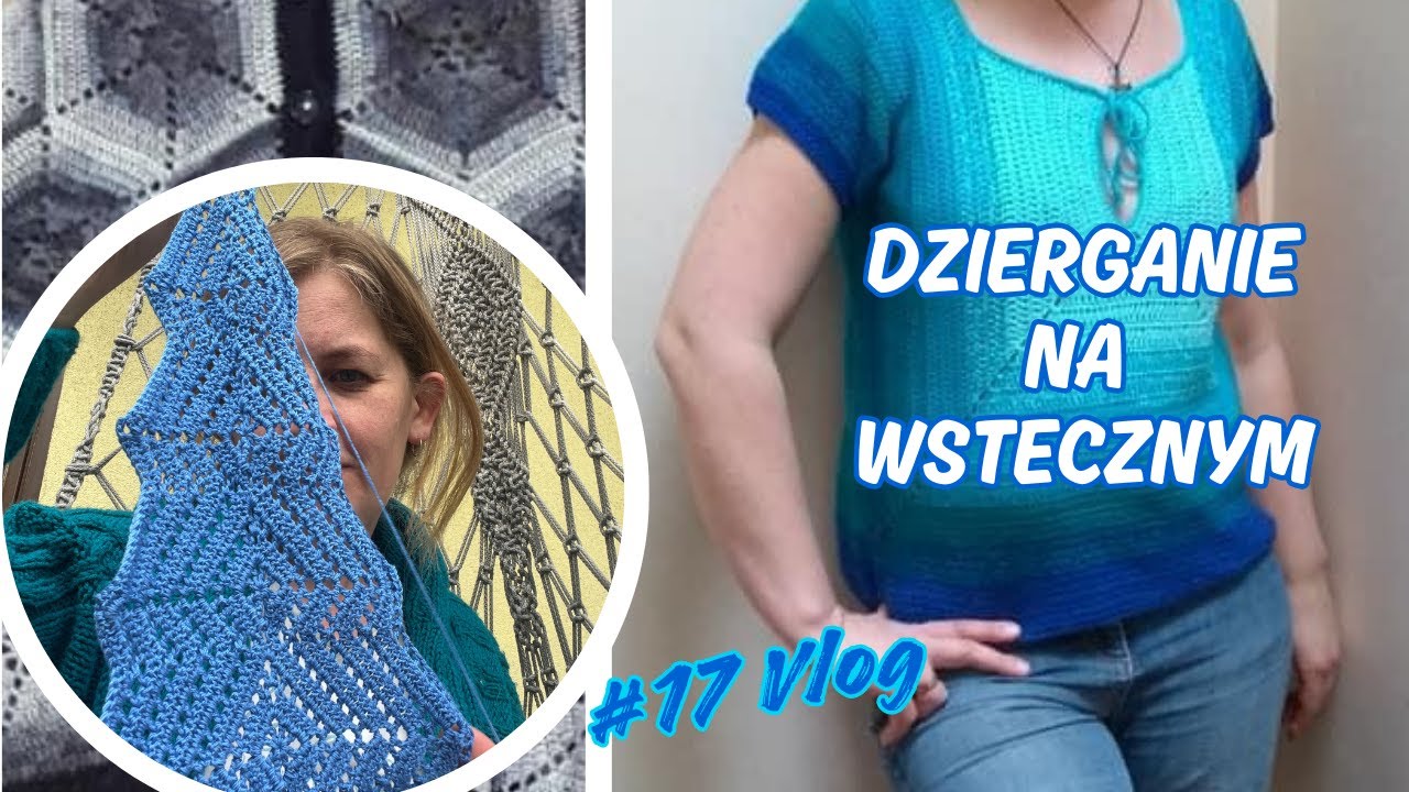 #17 vlog: dzierganie na wstecznym - prucie 😢 przegląd szafy - pozbywam się swoich udziergów