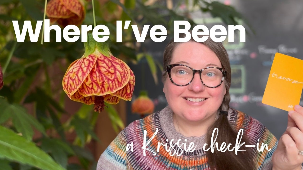 Where I've Been - a Krissie Check-in