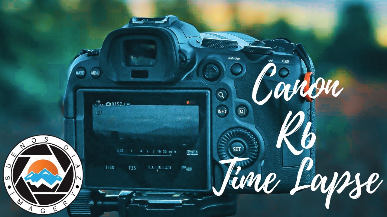 3 Ways To Shoot A Time Lapse On The CANON EOS  R6