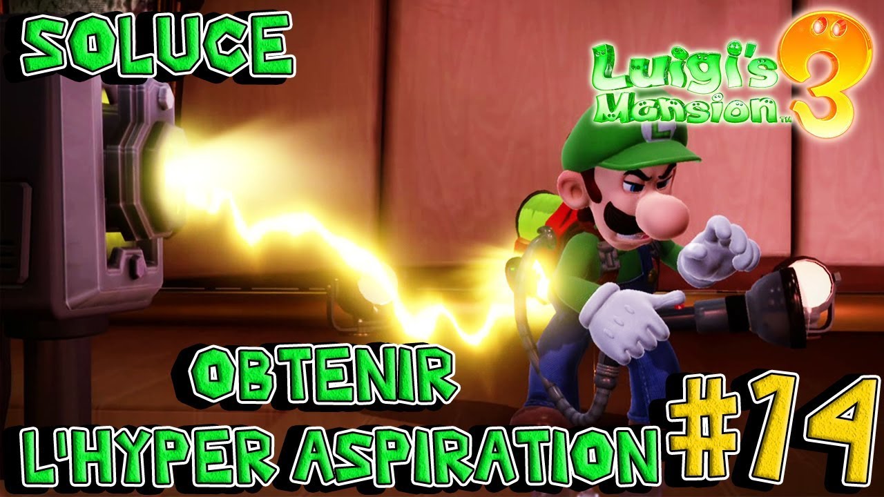 Soluce – Sauver le Toad et récupérer l’Hyper Aspiration  | Luigi's Mansion 3
