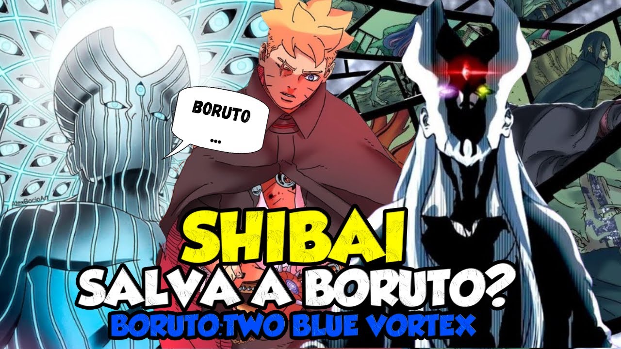 SHIBAI SALVÓ A BORUTO❓CAMBIÓ EL FUTURO DE BORUTO?👁‍🗨BORUTO:TWO BLUE VORTEX (TEORÍA)