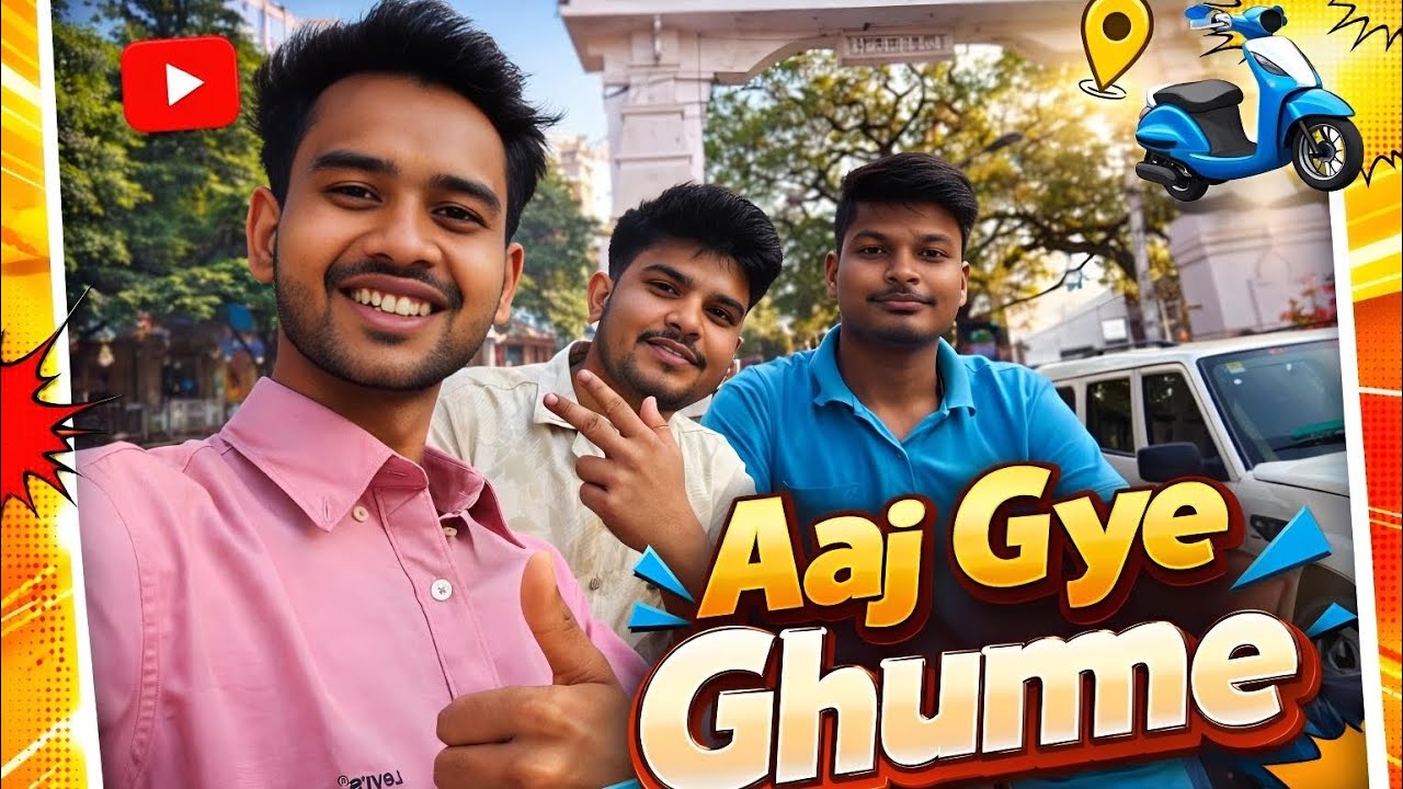 Aaj gye Ghumne 🥳