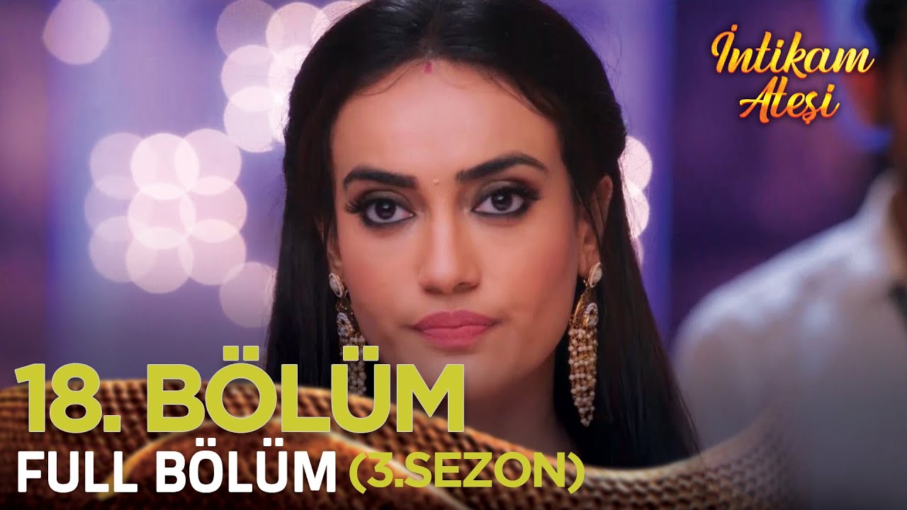 İntikam Ateşi Hint Dizisi 3. Sezon 18. Bölüm