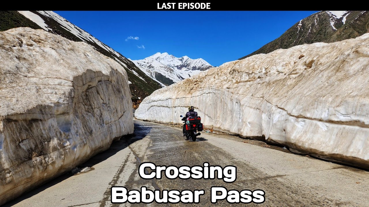 Crossing Babusar Top | Last  Episode | Skardu Trip 2023
