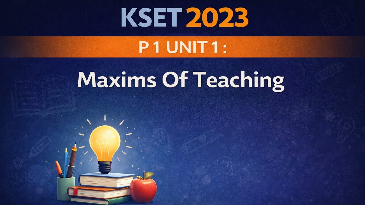 KSET P1 UNIT 1 @  Maxims Of Teaching in Kannada