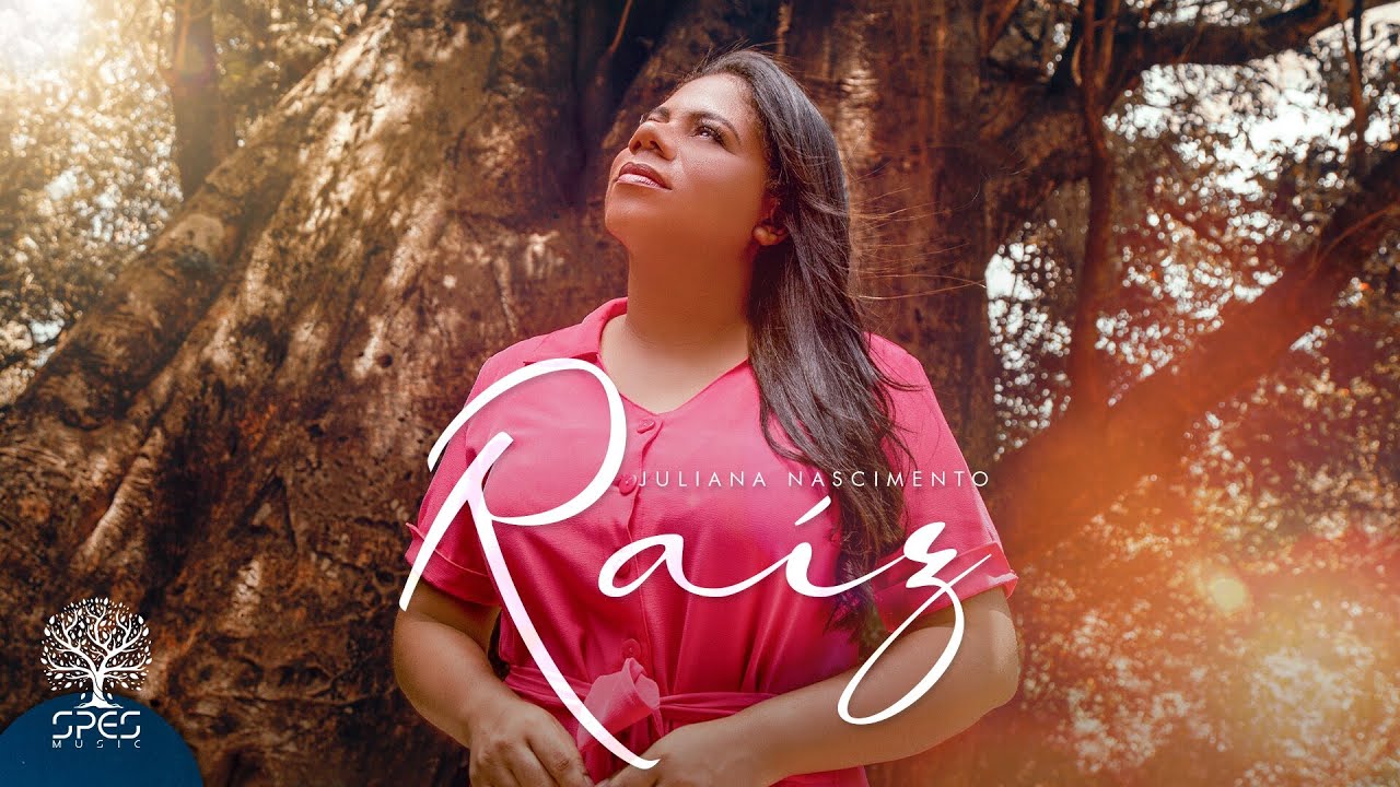 Juliana Nascimento - Raíz  [ Clipe Oficial ]