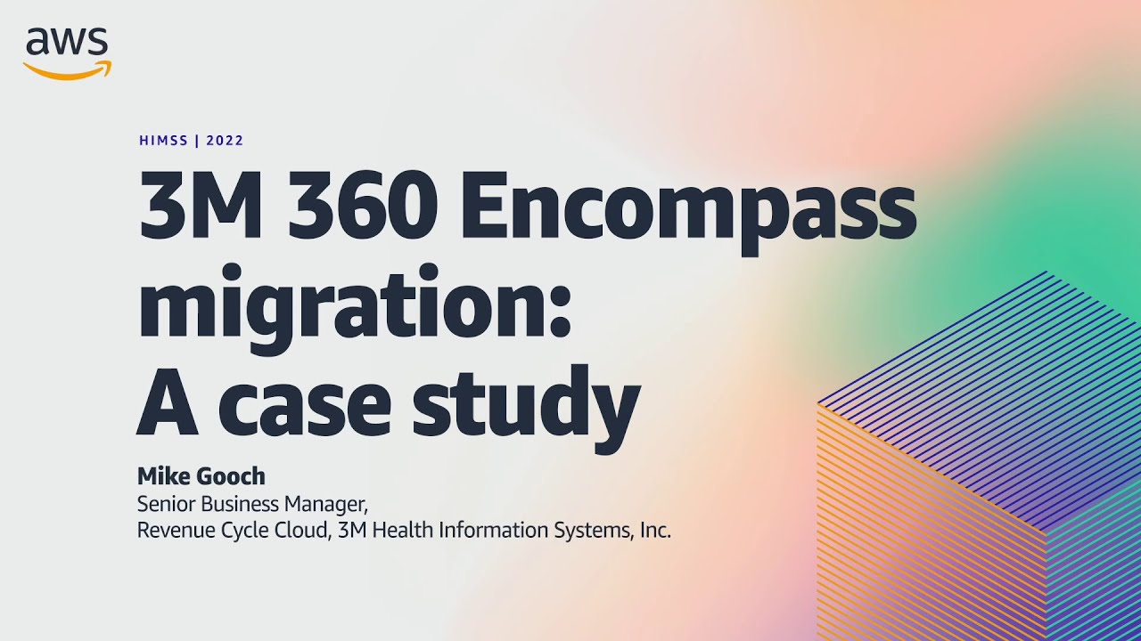 HIMSS22 - 3M 360 Encompass Migration: A Case Study