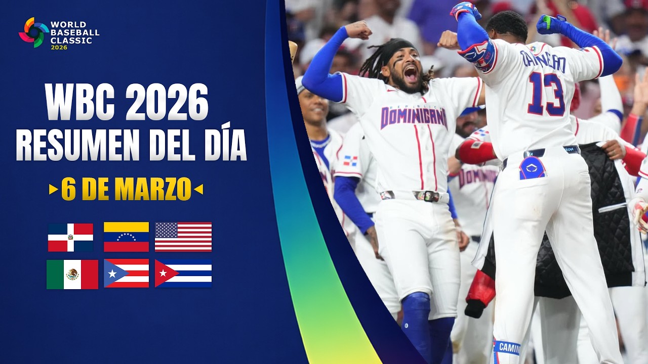Clásico Mundial 2026 – Resumen del 6 de Marzo | RD vs Nicaragua y más