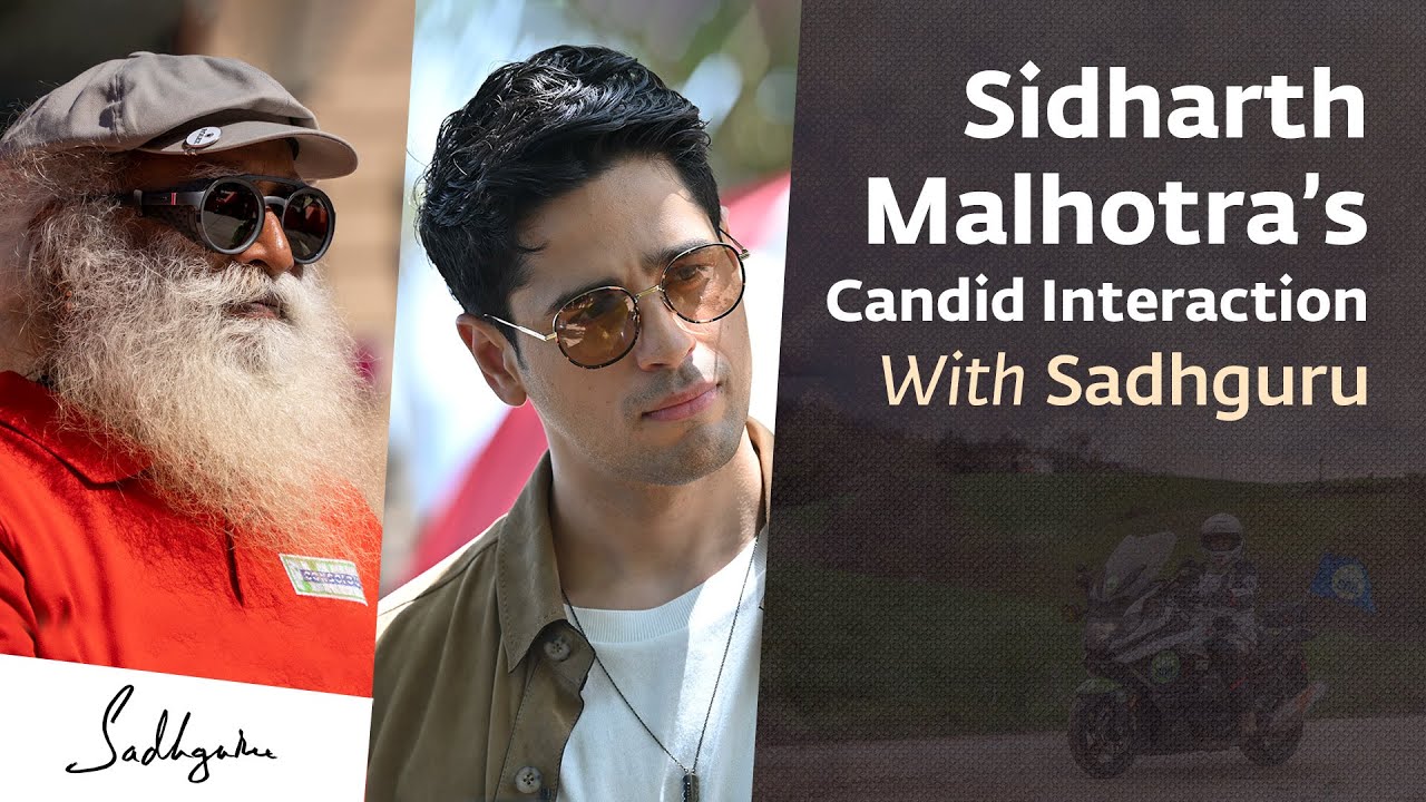 Sidharth Malhotra’s Candid Interaction with Sadhguru
