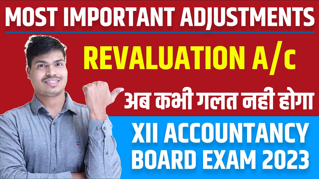 Revaluation A/c All most important Adjustment | Full syllabus Covered | Don't Miss before Board 2023