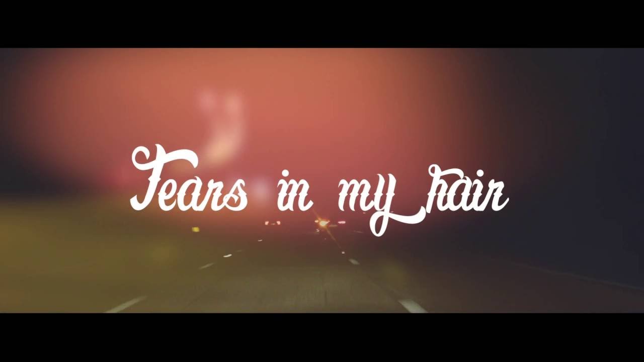 Malumi - Tears in My Hair lyric video