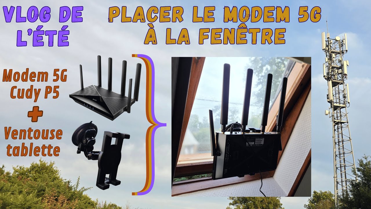 🇫🇷 Vlog d'été 4G-5G #03 - Placer le modem 5G à la fenêtre, une bonne idée ?