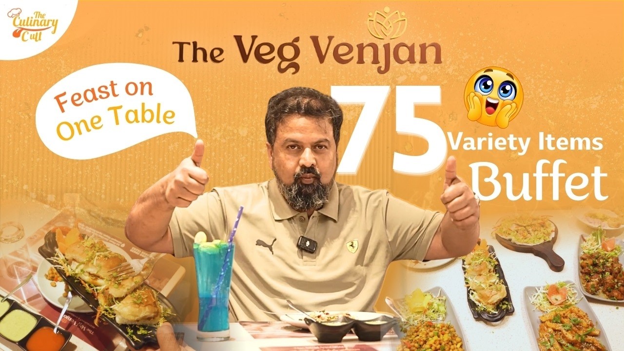 Hyderabad&rsquo;s Biggest Veg Buffet? 75 Variety Items!! 🍽️ | The Veg Venjan Experience