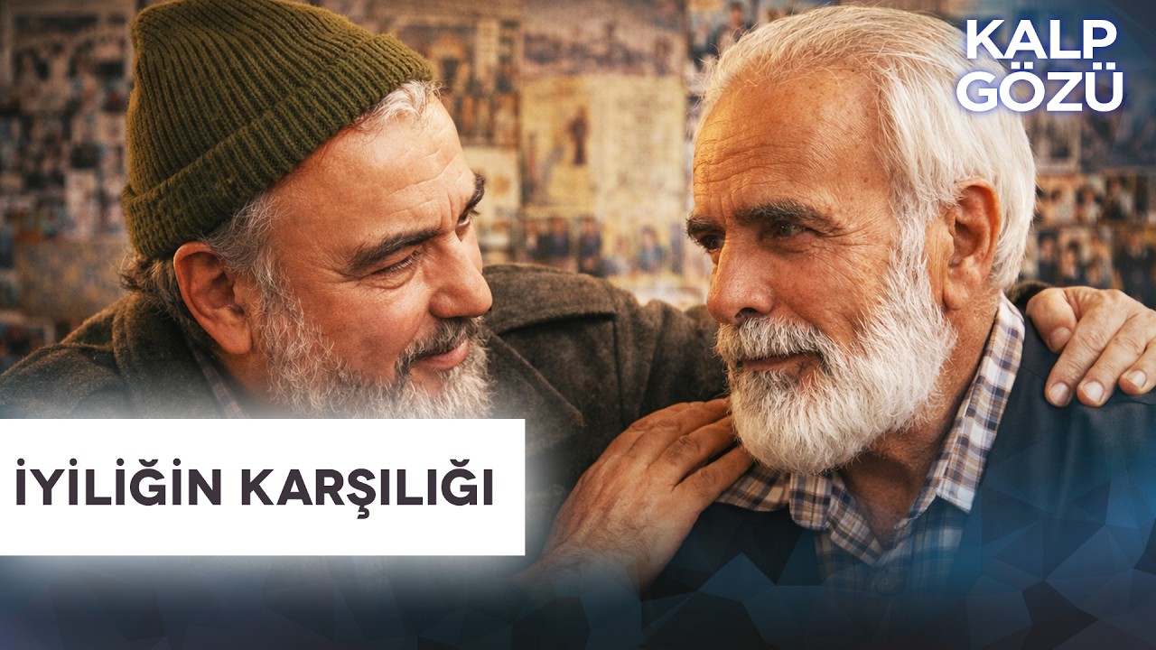 İyiliğin Karşılığı - Kalp Gözü Filmleri