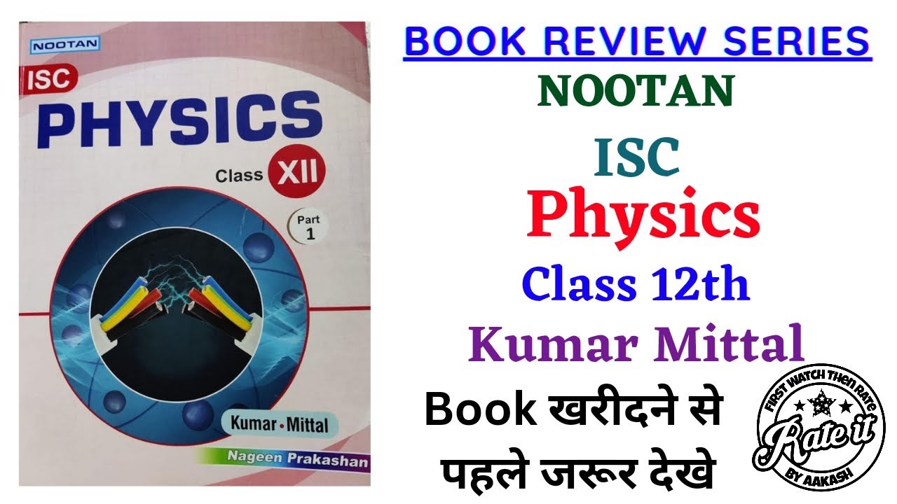 Nootan ISC Physics Class 12 Kumar Mittal Nageen Prakashan Book Review | ISC Physics | Rate it