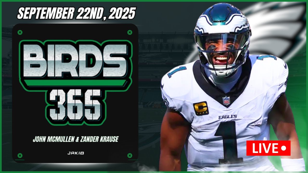 Birds 365: A Philadelphia Eagles Show | Monday September 22nd, 2025