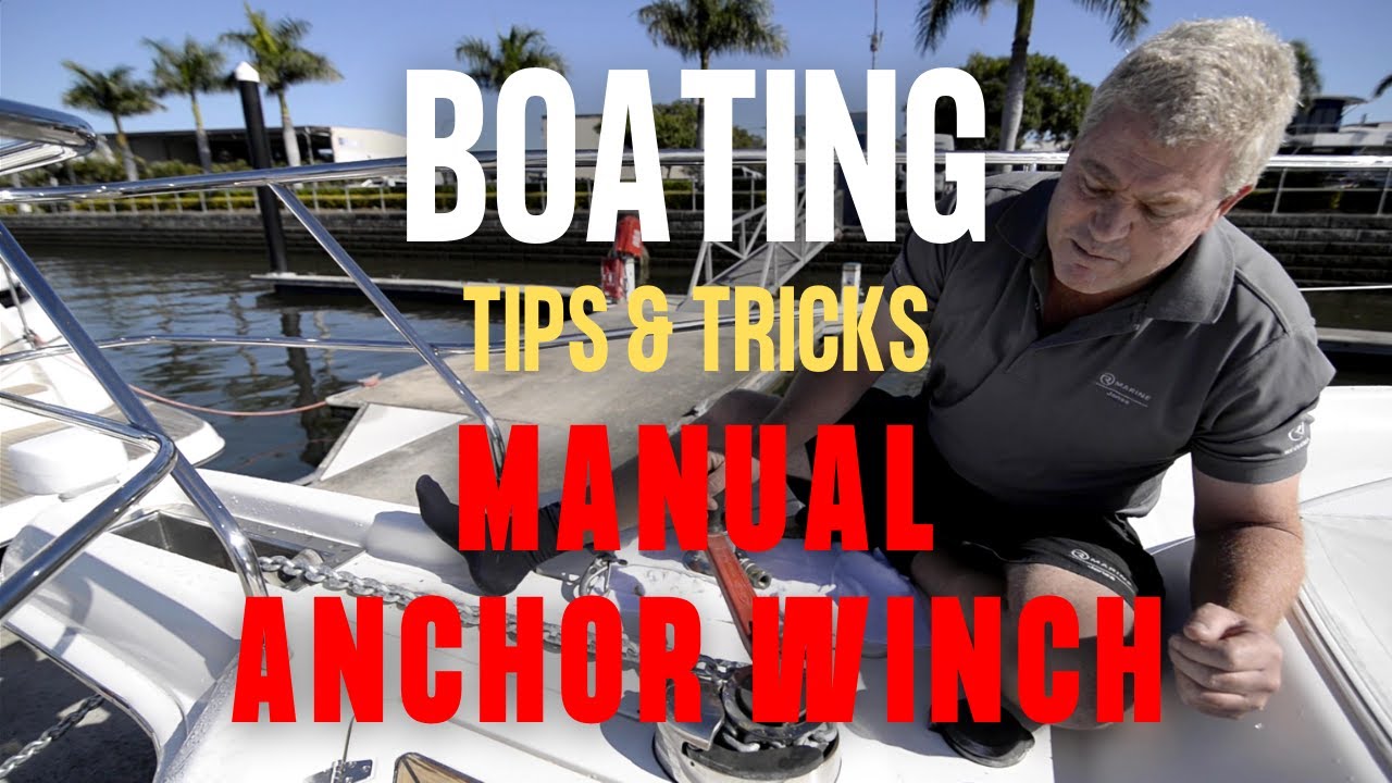 Boating Tips & Tricks - Manual Anchor Winch