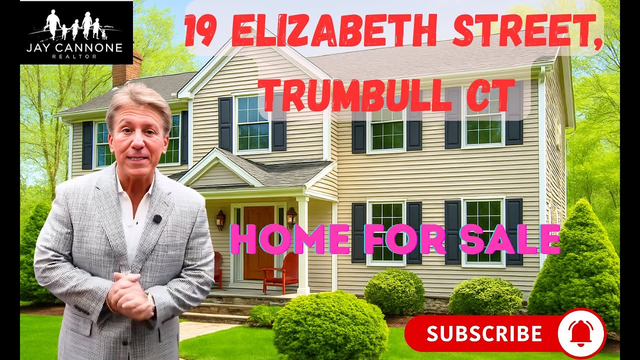 Home For Sale |19 Elizabeth Street, Trumbull CT | Jay Cannone 🏡