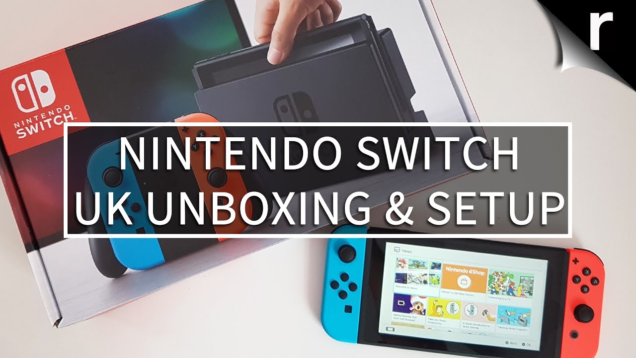 Nintendo Switch Unboxing and Setup (UK model)