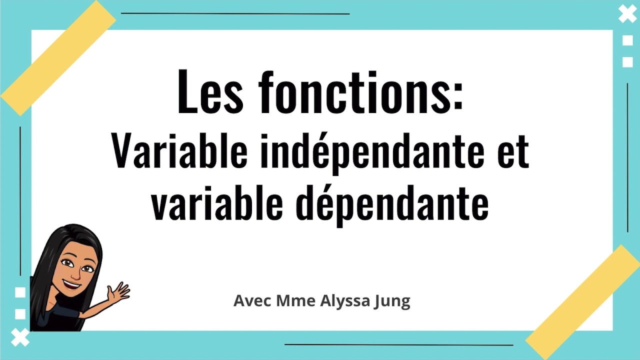 Variable indépendante et variable dépendante