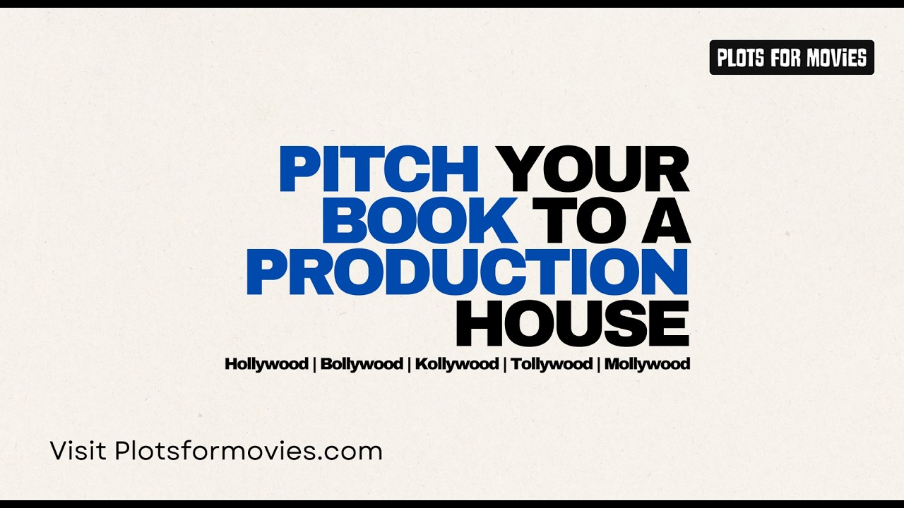 How to Pitch Your Book to a Movie Production House | Plotsformovies.com