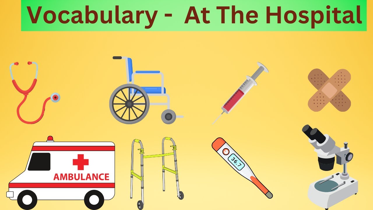 Vocabulary : At The Hospital !!!