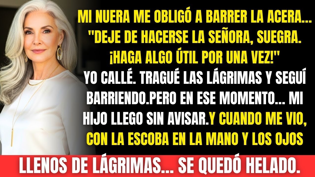 Mi nuera dijo   “¡Haga algo útil, suegra!”Y me obligó a barrer… hasta que mi hijo llegó
