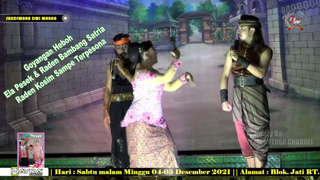 TERBARU DRAMA HUMOR PALING LUCU - BAMBANG SATRIA RADEN KOSIM & ELA PESEK - SANDIWARA DWI WARNA