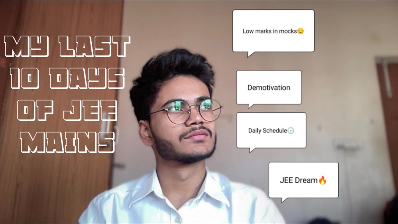 JEE MAINS: How I Turned the Last 10 Days into my Greatest Comeback🔥||UNFILTERED||