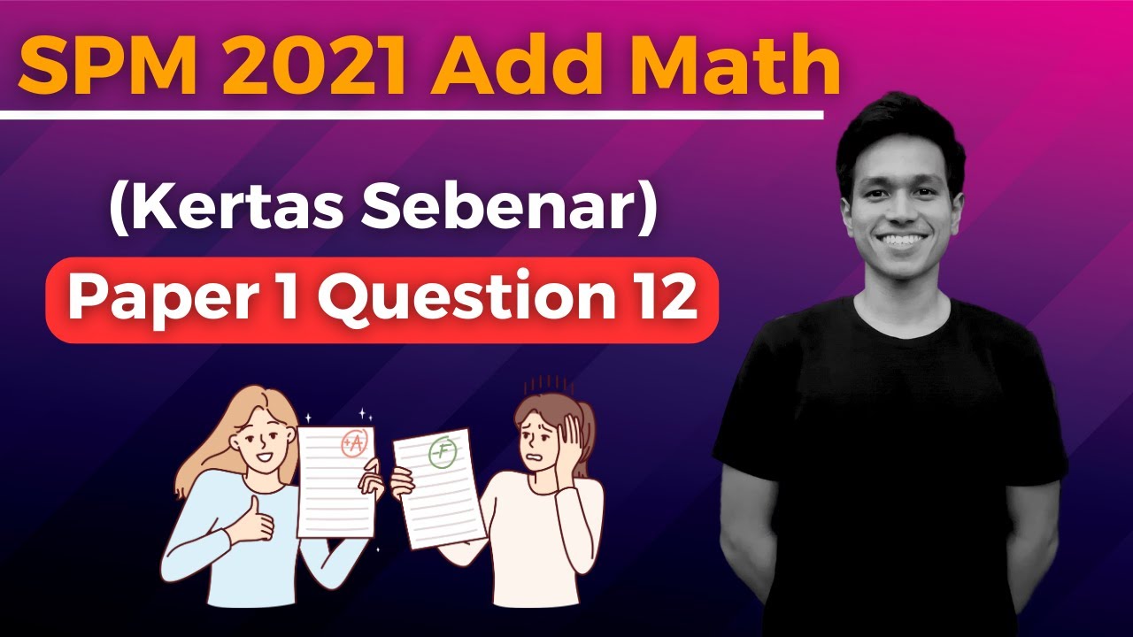 SPM 2021 Add Math - Paper 1 Question 12 (Kertas Sebenar)