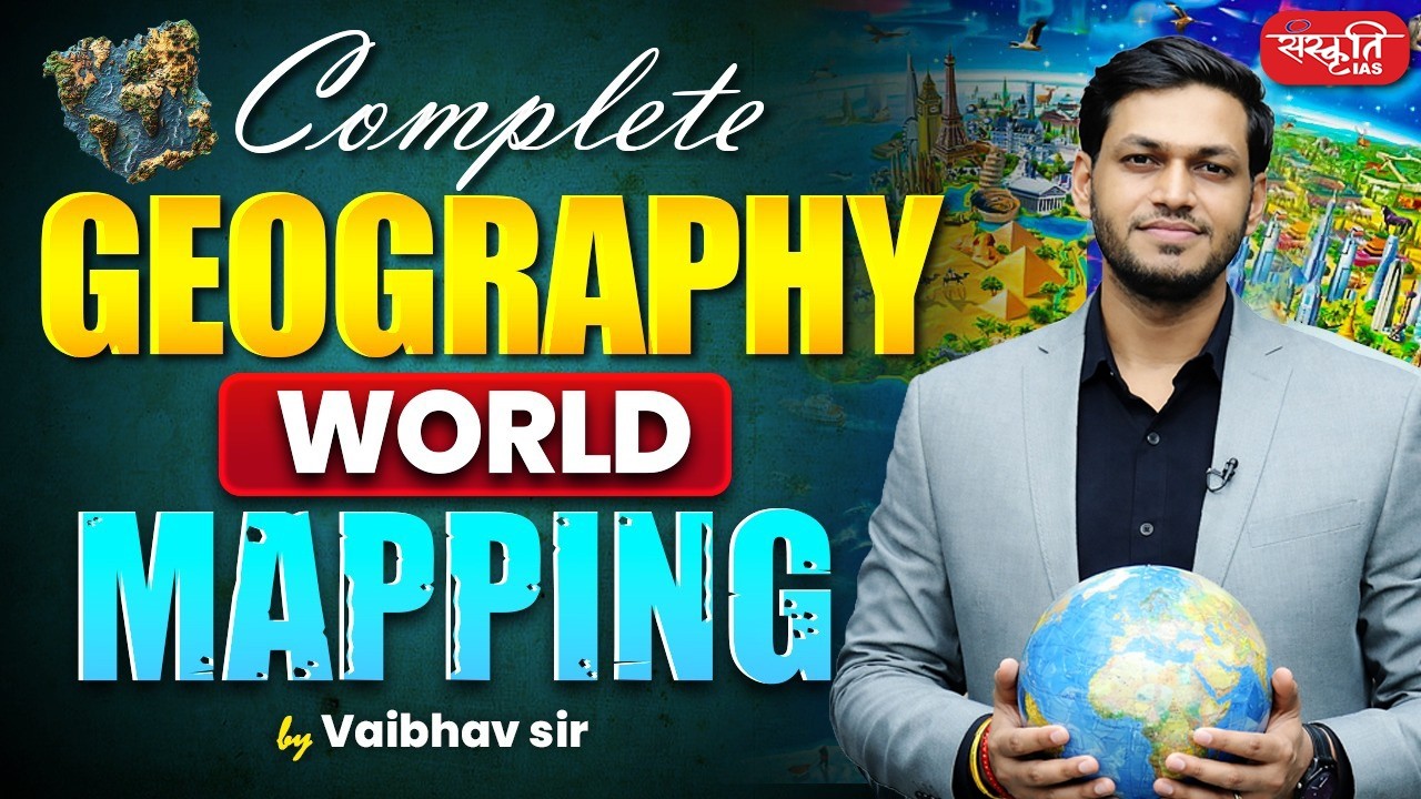 UPSC Prelims 2026: Complete Geography World Mapping | Geography Mapping Strategy | by - Vaibhav Sir