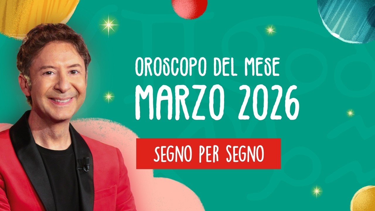 OROSCOPO DEL MESE: MARZO 2026