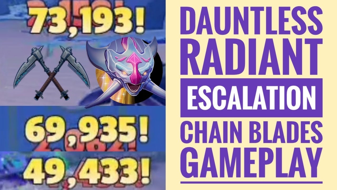 73K!!! DAMAGE | DAUNTLESS RADIANT ESCALATION (10-50) | USING MY CHAIN BLADES BUILD | GAMEPLAY