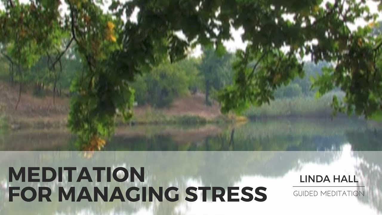 Meditation for Managing Stress and Gaining Inner Balance