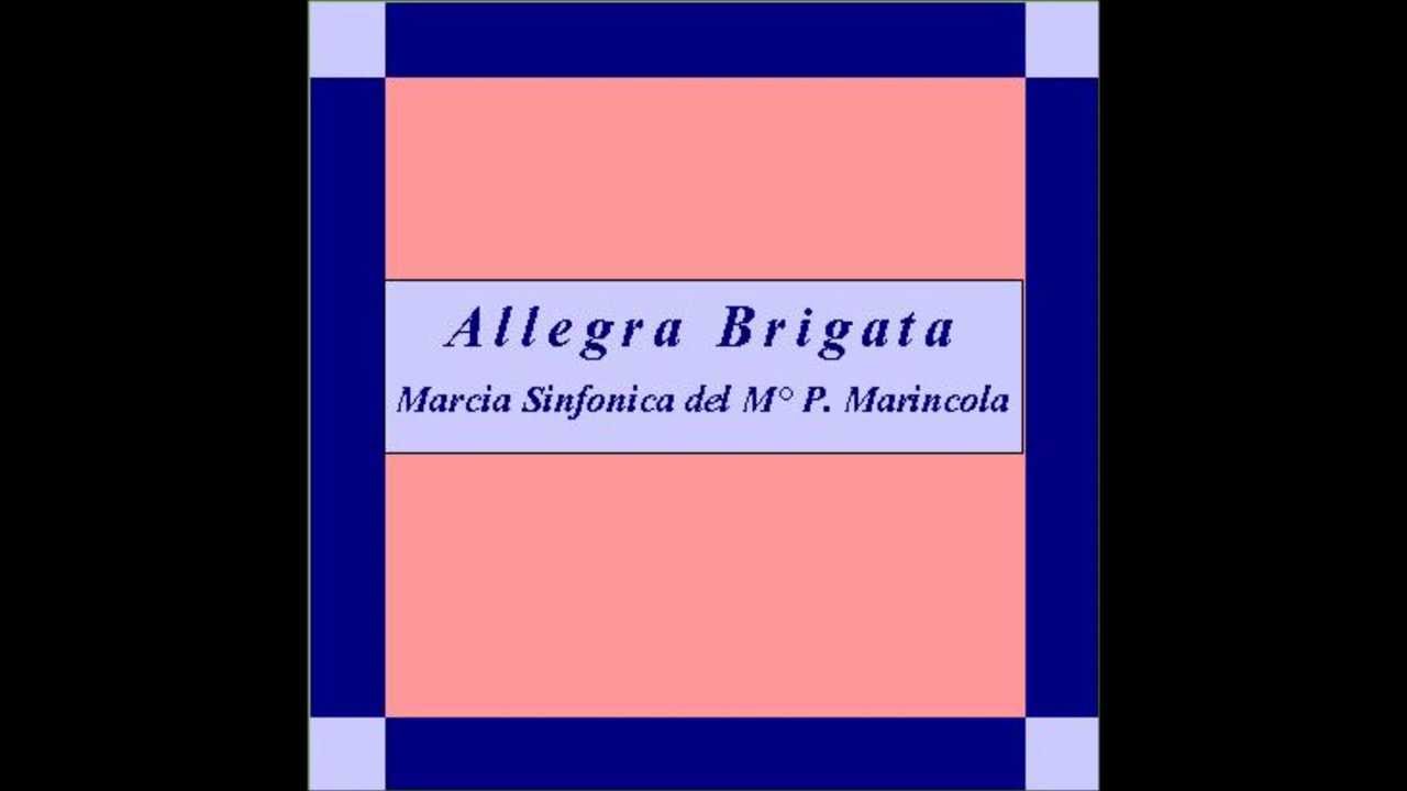 "Allegra Brigata"- Marcia Caratteristica - P. Marincola