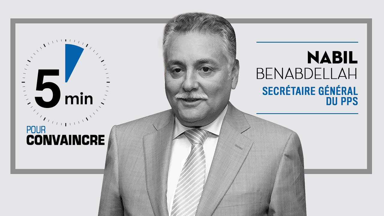 5 min pour convaincre : Nabil Benabdallah