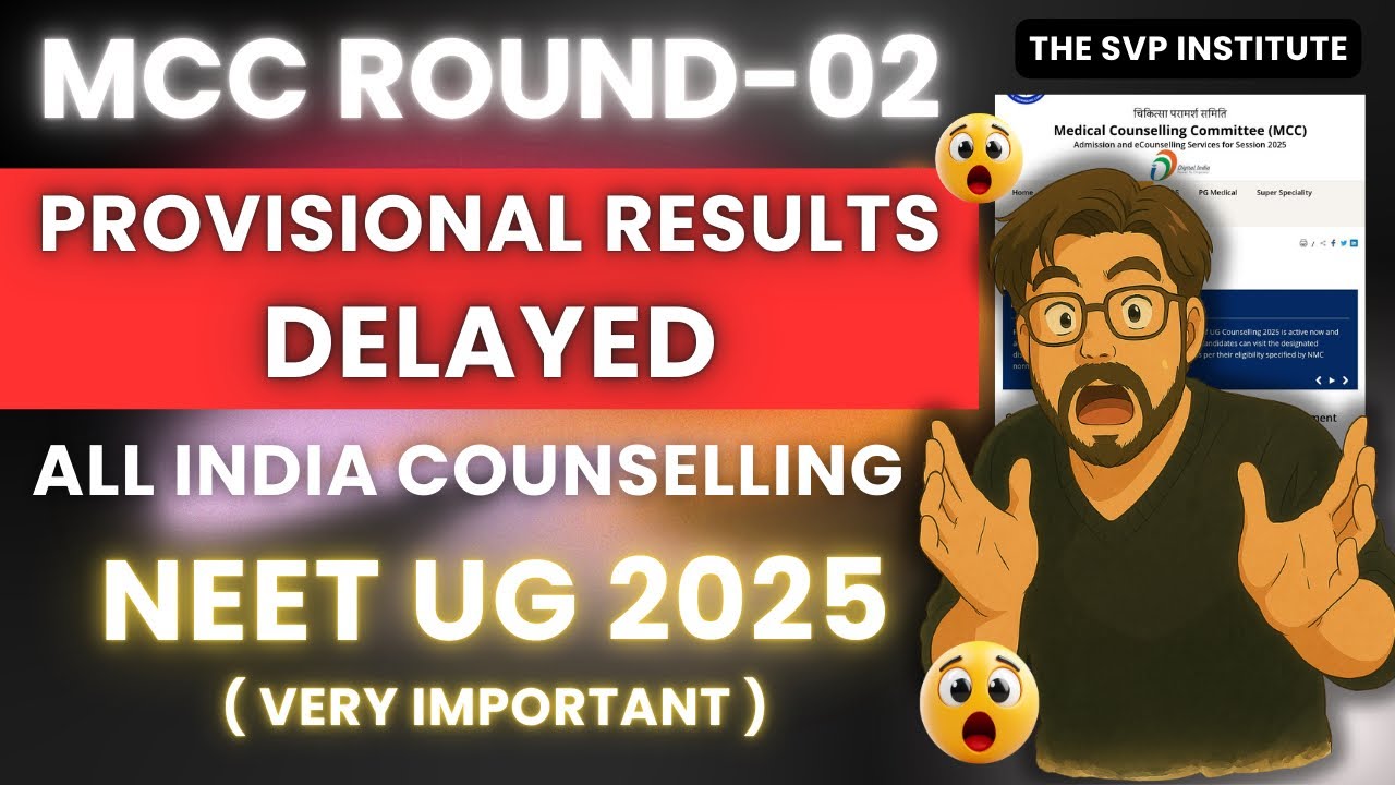 Neet 2025 Results ( PROVISIONAL ) Delayed 😱 MCC Round-2 Counseling MCC Latest Update #MBBS #NEET SVP