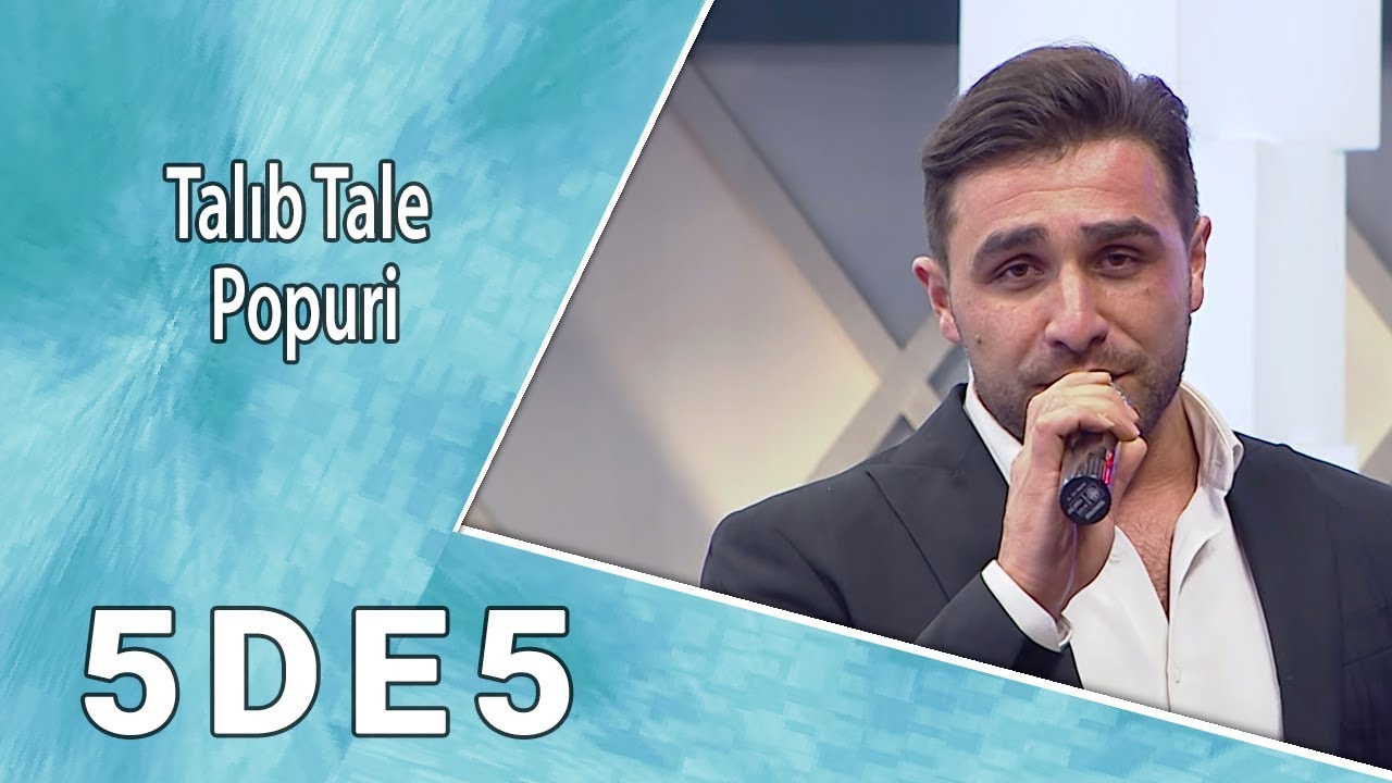 Talıb Tale - Popuri  (5də5)
