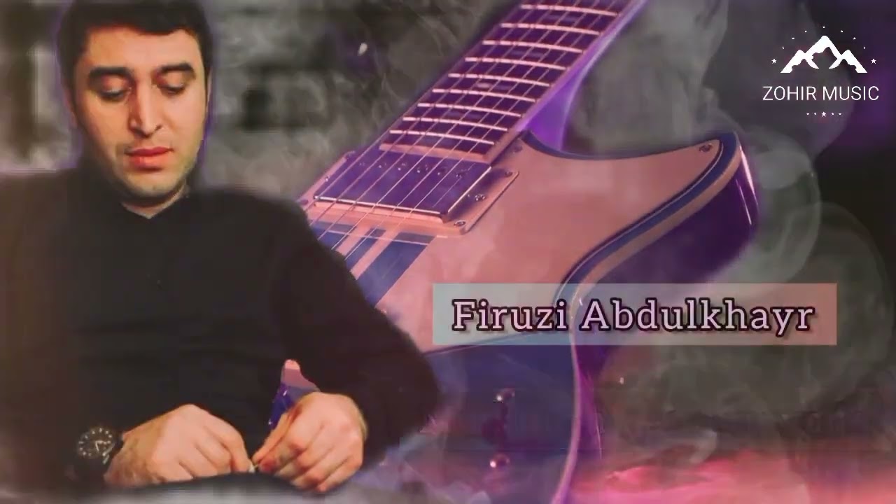 Firuzi Abdulkhayr_Mu khuthmand tu yade