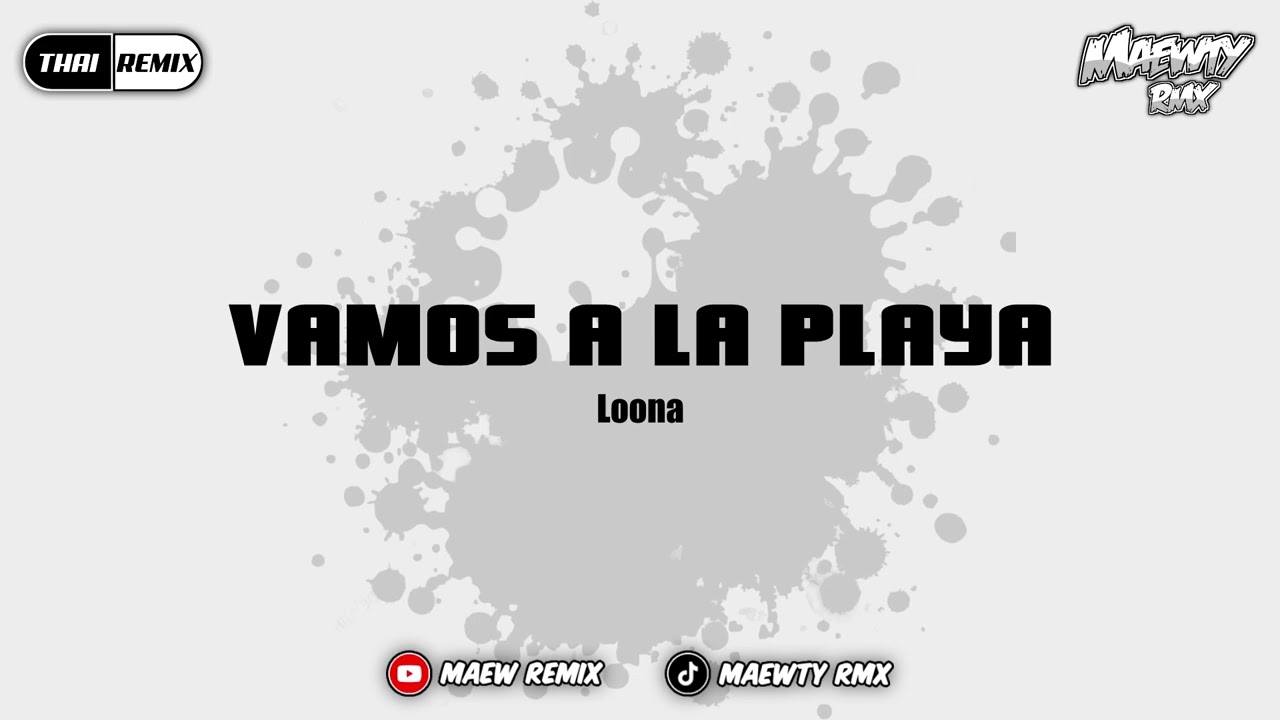 THAI REMIX - Vamos a la Playa SHADOWMIX 136 [ MAEWTY RMX ]
