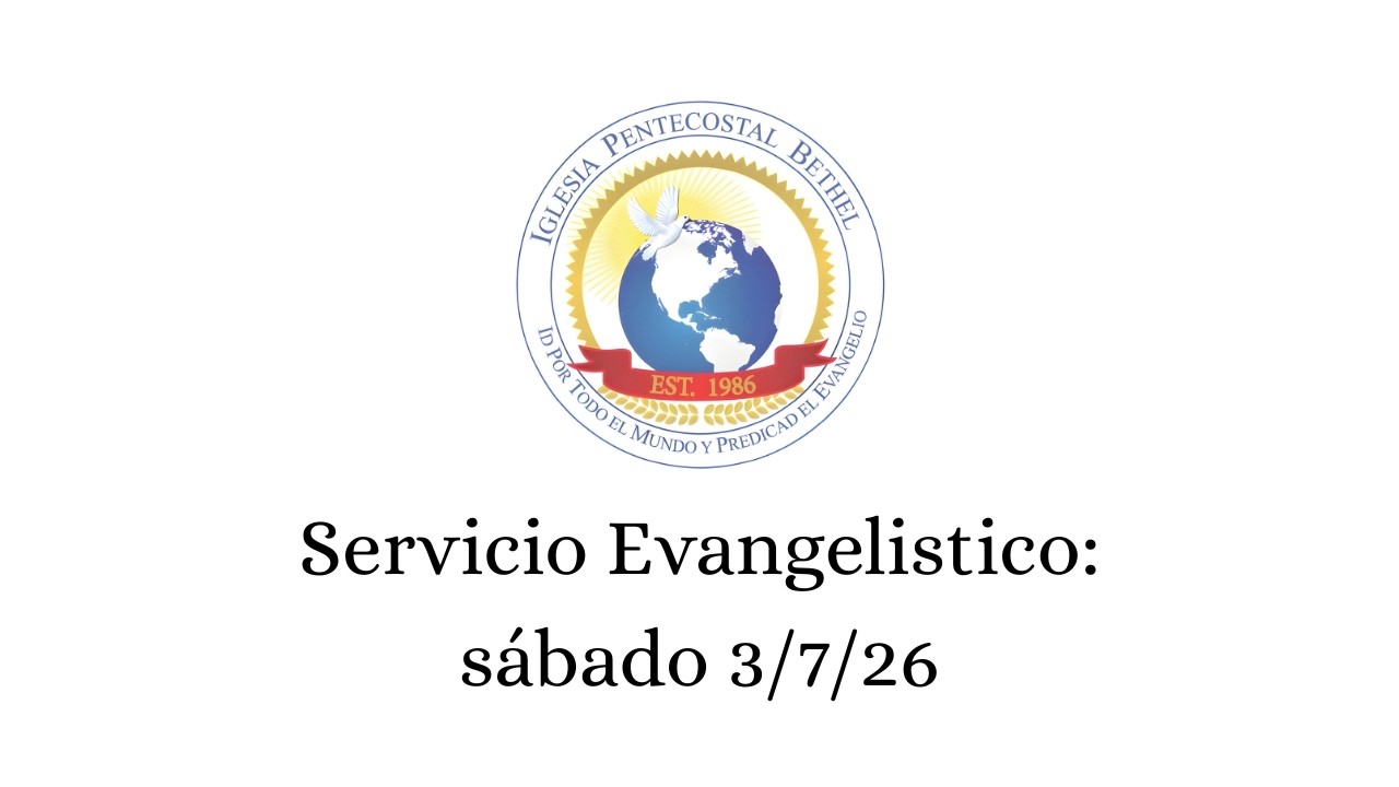 Servicio Evangelistico: sábado 3/7/26